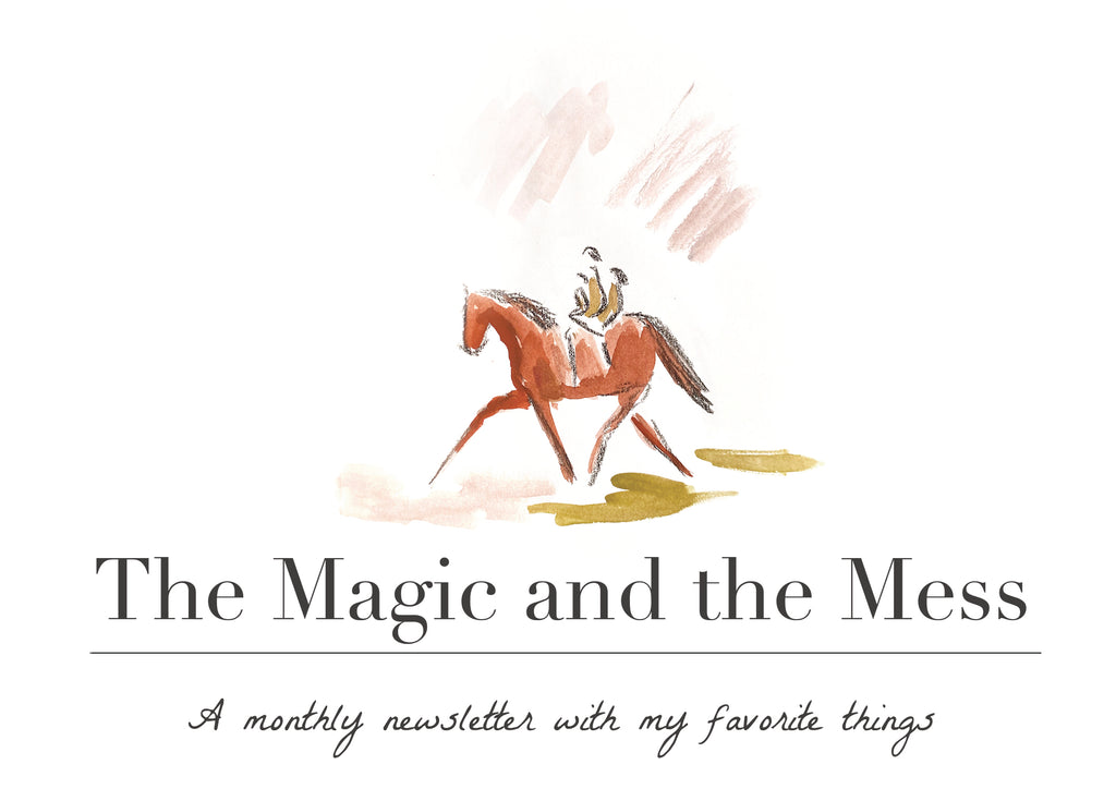 The Magic and the Mess - Introducing my Favorite Things - July